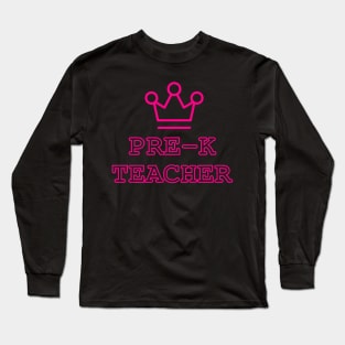 Pre-k Teacher pink Long Sleeve T-Shirt